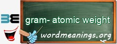 WordMeaning blackboard for gram-atomic weight